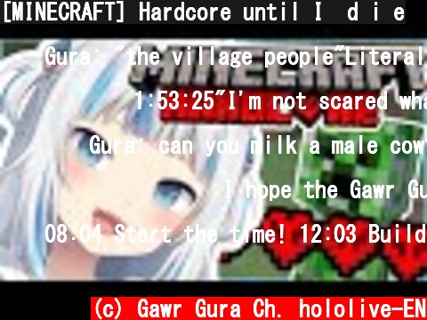 [MINECRAFT] Hardcore until I  d i e  (c) Gawr Gura Ch. hololive-EN