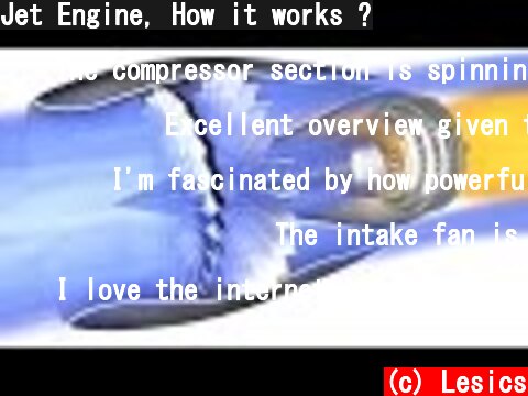 Jet Engine, How it works ?  (c) Lesics