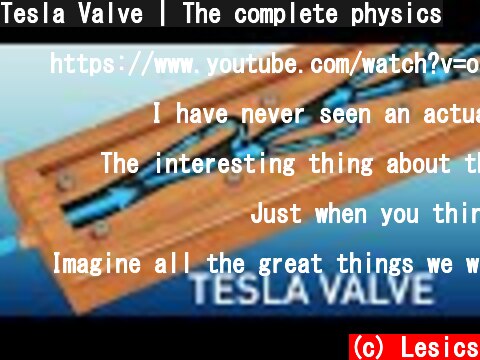 Tesla Valve | The complete physics  (c) Lesics