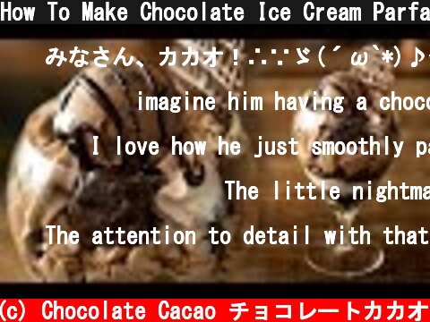 How To Make Chocolate Ice Cream Parfait  (c) Chocolate Cacao チョコレートカカオ