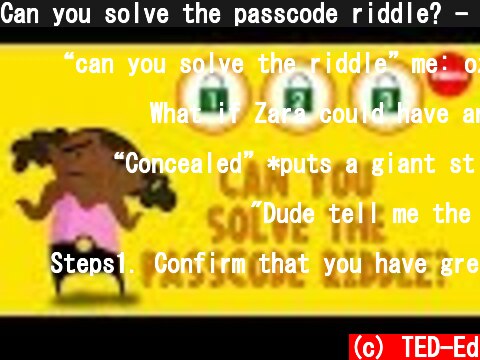Can you solve the passcode riddle? - Ganesh Pai  (c) TED-Ed