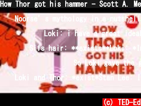 How Thor got his hammer - Scott A. Mellor  (c) TED-Ed