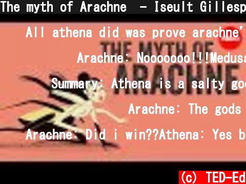 The myth of Arachne  - Iseult Gillespie  (c) TED-Ed