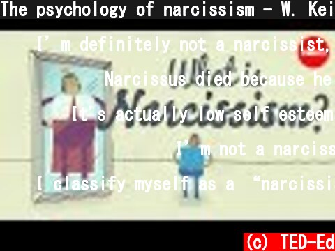 The psychology of narcissism - W. Keith Campbell  (c) TED-Ed