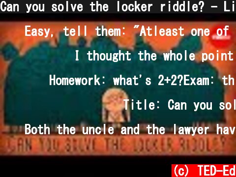 Can you solve the locker riddle? - Lisa Winer  (c) TED-Ed