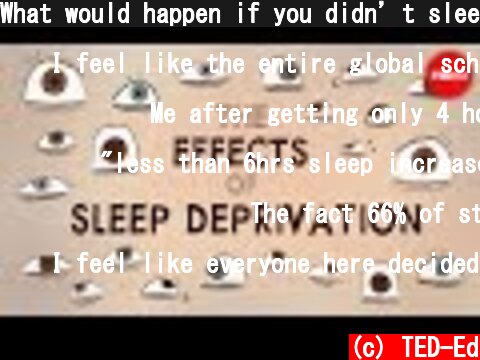 What would happen if you didn’t sleep? - Claudia Aguirre  (c) TED-Ed