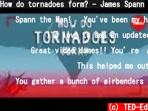 How do tornadoes form? - James Spann  (c) TED-Ed