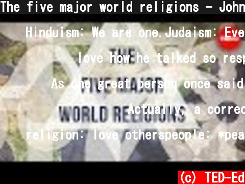 The five major world religions - John Bellaimey  (c) TED-Ed
