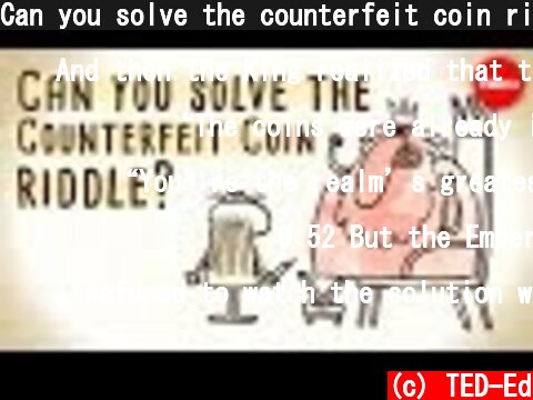 Can you solve the counterfeit coin riddle? - Jennifer Lu  (c) TED-Ed
