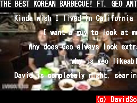 THE BEST KOREAN BARBECUE! FT. GEO ANTOINETTE  (c) DavidSo