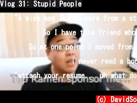 Vlog 31: Stupid People  (c) DavidSo