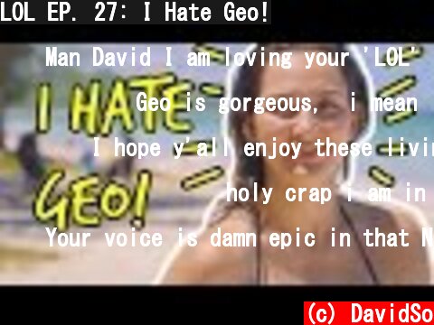 LOL EP. 27: I Hate Geo!  (c) DavidSo