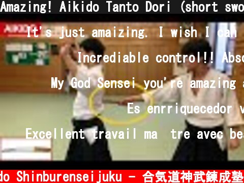 Amazing! Aikido Tanto Dori (short sword) - Shirakawa Ryuji shihan  (c) Aikido Shinburenseijuku - 合気道神武錬成塾
