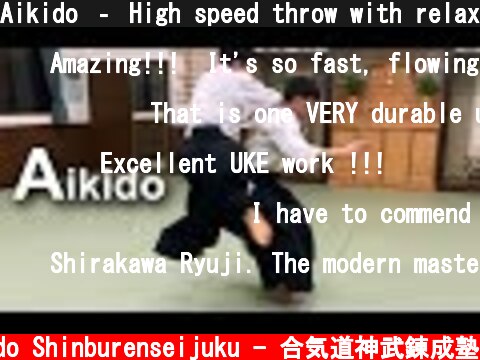 Aikido ‐ High speed throw with relax  (c) Aikido Shinburenseijuku - 合気道神武錬成塾