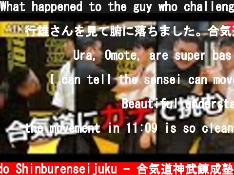 What happened to the guy who challenged Aikido? (Aikido × MMA ‐ Unreleased scene)  (c) Aikido Shinburenseijuku - 合気道神武錬成塾