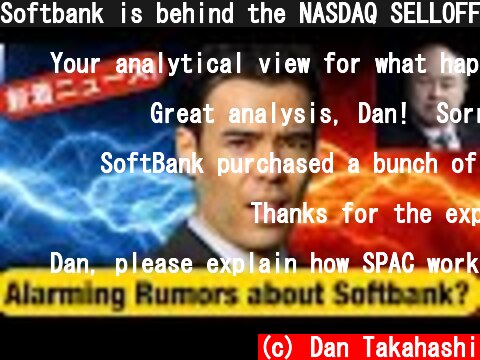Softbank is behind the NASDAQ SELLOFF?  (c) Dan Takahashi