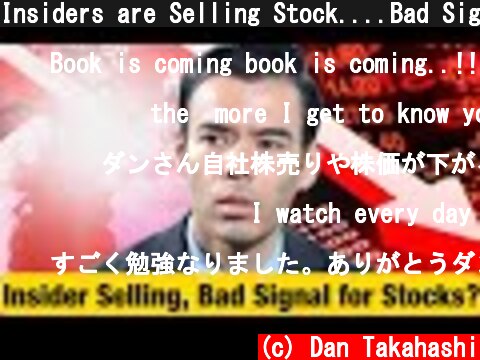 Insiders are Selling Stock....Bad Signal for Stock Markets??  (c) Dan Takahashi