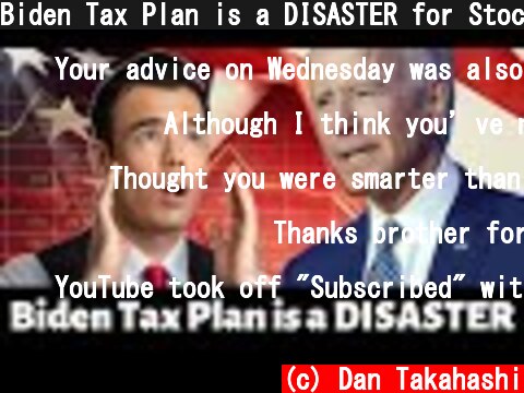 Biden Tax Plan is a DISASTER for Stocks  (c) Dan Takahashi