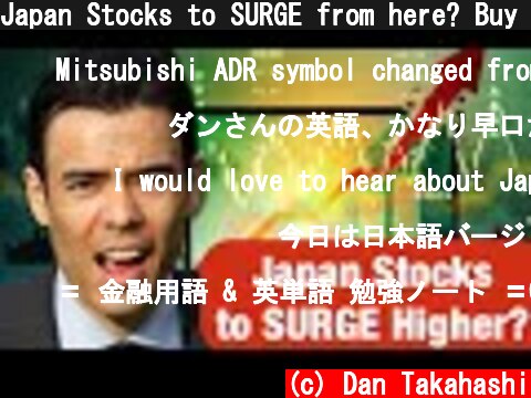 Japan Stocks to SURGE from here? Buy Bank Stocks??  (c) Dan Takahashi