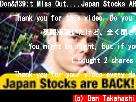 Don't Miss Out....Japan Stocks ARE BACK!  (c) Dan Takahashi