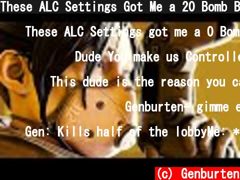 These ALC Settings Got Me a 20 Bomb Back to Back!  (c) Genburten