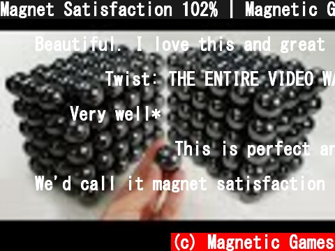 Magnet Satisfaction 102% | Magnetic Games  (c) Magnetic Games