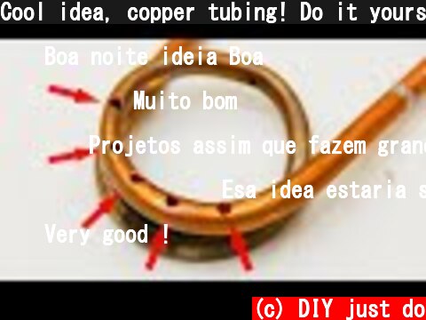 Cool idea, copper tubing! Do it yourself, you'll need it.  (c) DIY just do