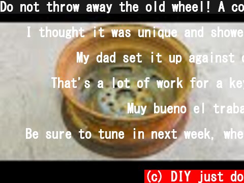 Do not throw away the old wheel! A cool idea for DIY.  (c) DIY just do