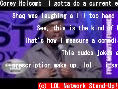 Corey Holcomb⎢I gotta do a current event joke... I guess!⎢Shaq's Five Minute Funnies⎢Comedy Shaq  (c) LOL Network Stand-Up!