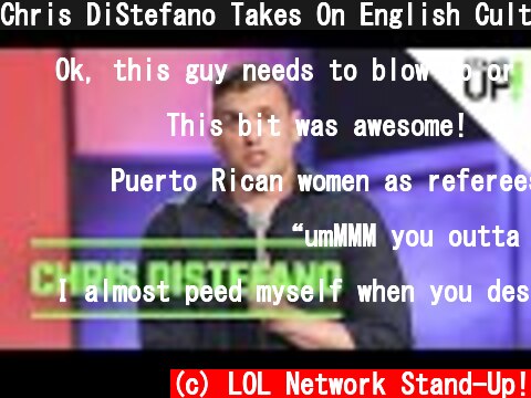 Chris DiStefano Takes On English Culture And A Puerto Rican Girlfriend | JFL | LOL StandUp!  (c) LOL Network Stand-Up!