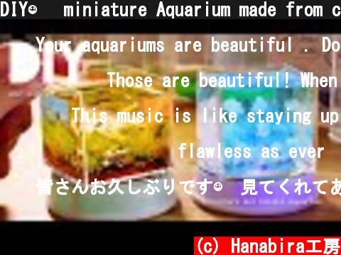 DIY☺︎ miniature Aquarium made from candle 小さな立方体の中にアクアリウムを作りました。水中、雲、魚etc~の作り方  (c) Hanabira工房