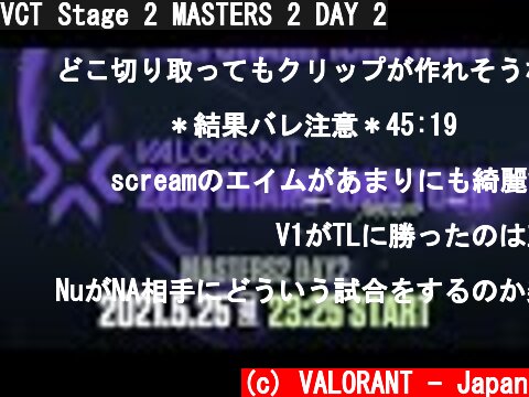 VCT Stage 2 MASTERS 2 DAY 2  (c) VALORANT - Japan